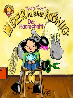 cover image of Der kleine König--Der Haarschnitt